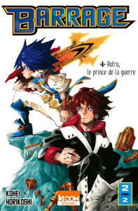 Barrage Tome 2 : Astro, le prince de la guerre - Horikoshi Kohei ; Le Quéré David