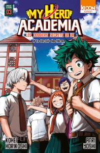 My Hero Academia - Les dossiers secrets de UA Tome 3 : Le dortoir des héros - Horikoshi Kohei ; Yoshi Anri