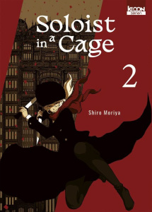 Soloist in a Cage Tome 2 - Moriya Shiro ; Rabahi Djamel