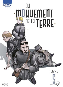 Du mouvement de la Terre Tome 5 - UOTO
