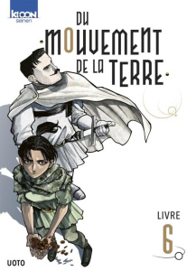 Du mouvement de la Terre Tome 6 - UOTO