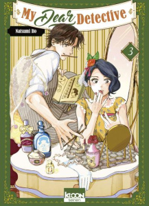 My Dear Detective Tome 3 - Ito Natsumi ; Mariet Angélique ; Monnier Florian