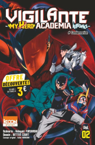 Vigilante My Hero Academia Illegals Tome 2 - Furuhashi Hideyuki ; Court Betten ; Horikoshi Kohe