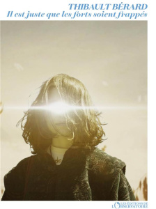 Il est juste que les forts soient frappés - Bérard Thibault