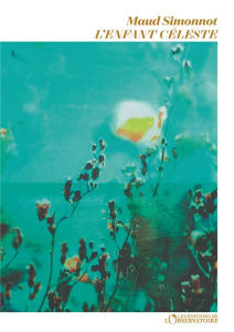 L'Enfant céleste - Simonnot Maud