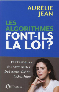 Les algorithmes font-ils la loi ? - Jean Aurélie