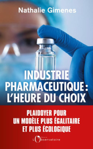 Industrie pharmaceutique : l'heure du choix - Gimenes Nathalie