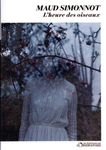 L'heure des oiseaux - Simonnot Maud
