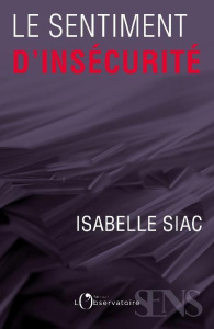 Un si vital sentiment d'insécurité - Siac Isabelle