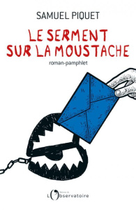 Le serment sur la moustache - Piquet Samuel