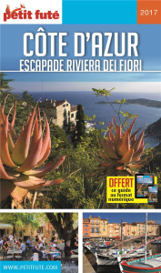 Petit Futé Côte d'Azur Escapade Riviera Dei Fiori. Edition 2017-2018 - AUZIAS/LABOURDETTE