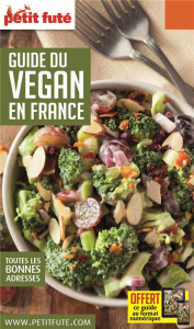 Petit Futé Guide du vegan en France. Edition 2017 - AUZIAS/LABOURDETTE