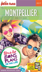Petit Futé Montpellier. Edition 2017-2018 - AUZIAS/LABOURDETTE