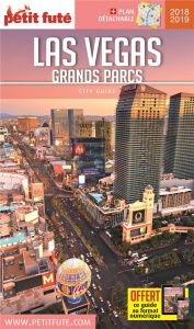Petit Futé Las Vegas Grands Parcs. Edition 2018-2019. Avec 1 Plan détachable - AUZIAS/LABOURDETTE
