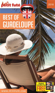GUIDE BEST OF GUADELOUPE 2018 PETIT FUTE - AUZIAS/LABOURDETTE