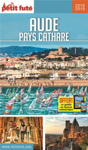Petit Futé Aude, Pays Cathare. Edition 2018-2019 - AUZIAS/LABOURDETTE