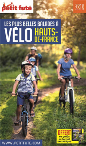 Petit Futé Les plus belles balades à vélo Hauts-de-France. Edition 2018-2019 - AUZIAS/LABOURDETTE