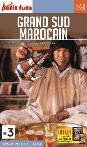 Petit Futé Grand sud marocain. Edition 2019-2020 - AUZIAS/LABOURDETTE