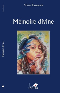 Mémoire divine - Lissouck Marie