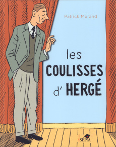 Les coulisses d'Hergé - Mérand Patrick