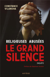 Religieuses abusées. Le grand silence - Vilanova Constance ; Joulain Stéphane