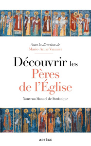 Découvrir les Pères de l'Eglise - Vannier Marie Anne