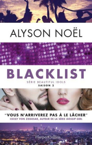 Beautiful Idols Tome 2 : Blacklist - Noël Alyson - Versini Barbara