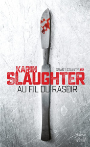 GRANT COUNTY - T02 - AU FIL DU RASOIR - SLAUGHTER KARIN