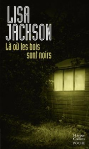 Là où les bois sont noirs - Jackson Lisa ; Debon Emmanuelle