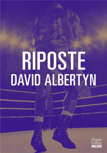 Riposte - Albertyn David ; Lalechère Karine