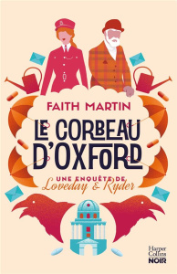 Une enquête de Loveday & Ryder : Le corbeau d'Oxford - Martin Faith ; Herscovici-Schiller Alexandra
