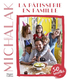 La pâtisserie en famille - Michalak Christophe ; Trève Nicolas