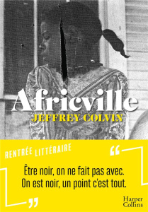 Africville - Colvin Jeffrey ; Chauvin Serge