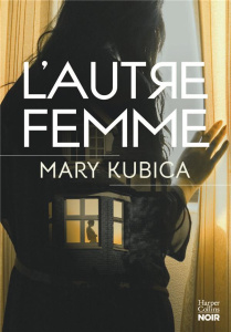 L'autre femme - Kubica Mary ; Degachi Souad ; Shelledy Maxime