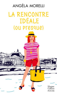 La rencontre idéale (ou presque) - Morelli Angéla