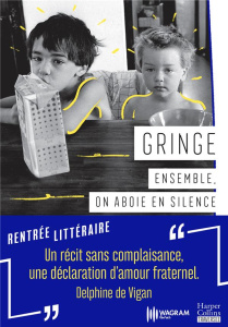 Ensemble, on aboie en silence - GRINGE