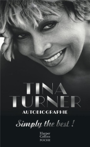 Tina Turner. Autobiographie - Turner Tina ; Davis Deborah ; Wichmann Dominik