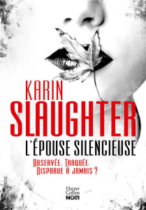 Will Trent : L'épouse silencieuse - Slaughter Karin ; Degachi Souad ; Shelledy Maxime