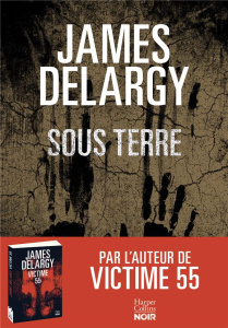 Sous terre - Delargy James ; Shelledy Maxime ; Degachi Souad