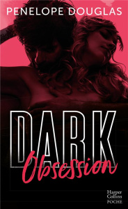 Dark Romance Tome 3 : Dark Obsession - Douglas Penelope