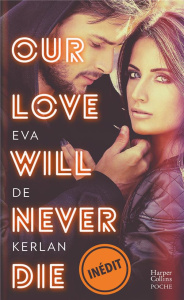 Our Love Will Never Die - Kerlan Eva de