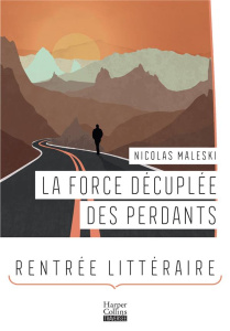 La force décuplée des perdants - Maleski Nicolas