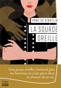 La sourde oreille - Kinkelin Anne de