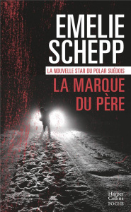 Jana Berzelius : La marque du père - Schepp Emelie ; Cassaigne Rémi