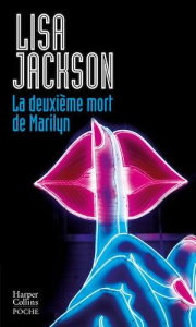 La deuxième mort de Marilyn - Jackson Lisa ; Oriol Jérémy