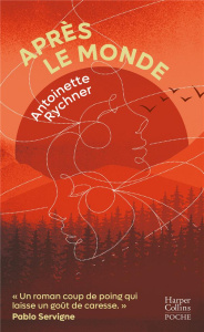 Après le monde - Rychner Antoinette