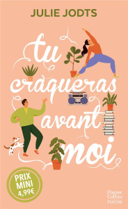 Tu craqueras avant moi - Jodts Julie