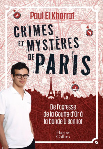 Crimes et mystères de Paris - El Kharrat Paul