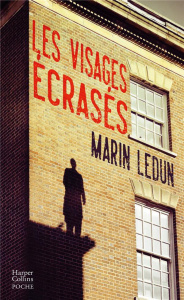 Les visages écrasés - Ledun Marin