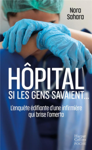Hôpital. Si les gens savaient ... - Sahara Nora